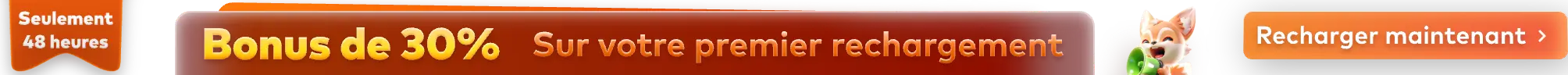 Bonus de 30% Sur votre premier rechargement