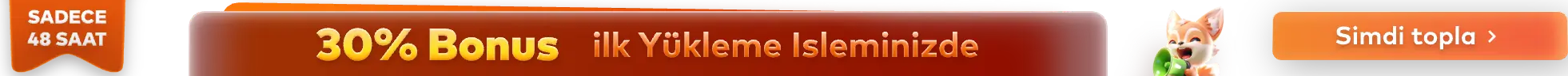 30% Bonus İlk Yükleme İşleminizde