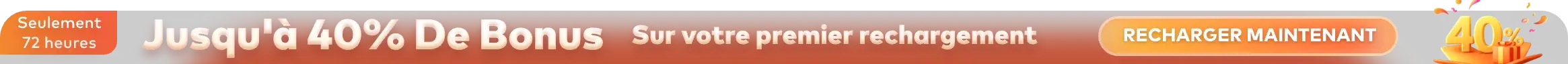Jusqu'à 40% de bonus sur votre premier rechargement