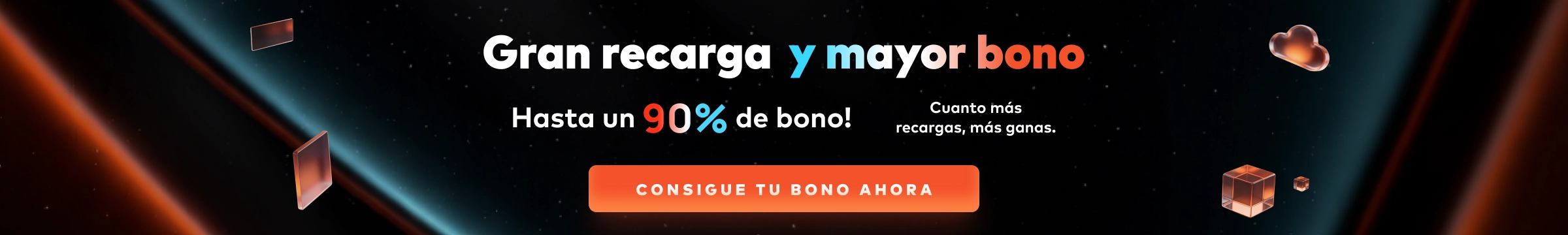 Gran recarga y mayor bono
