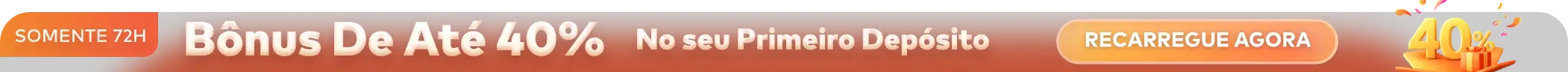 Bônus de até 40% no seu primeiro depósito