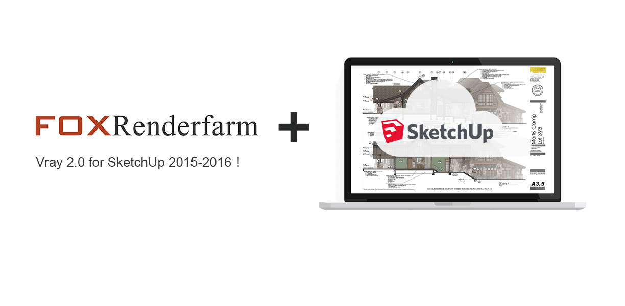 The FoxRenderfarm Cloud Rendering for SketchUp Launched