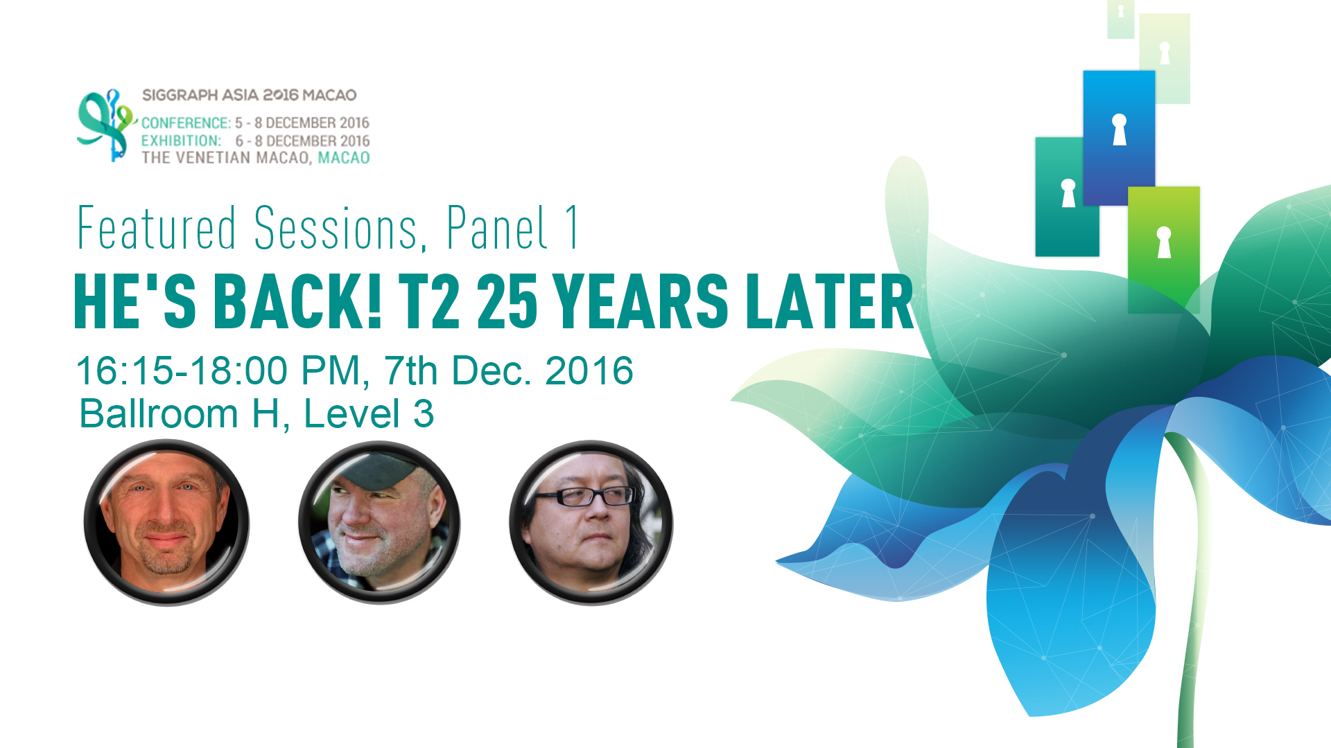 SIGGRAPH Asia | Featured Session Panel 1: He’s Back! T2 25 years later.