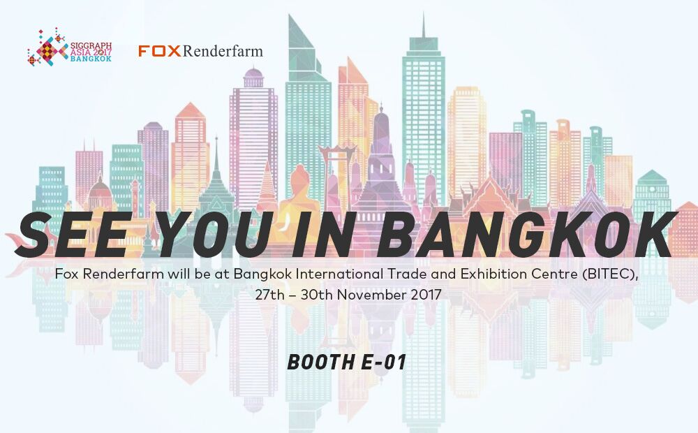 See You at SIGGRAPH Asia 2017 Bangkok!